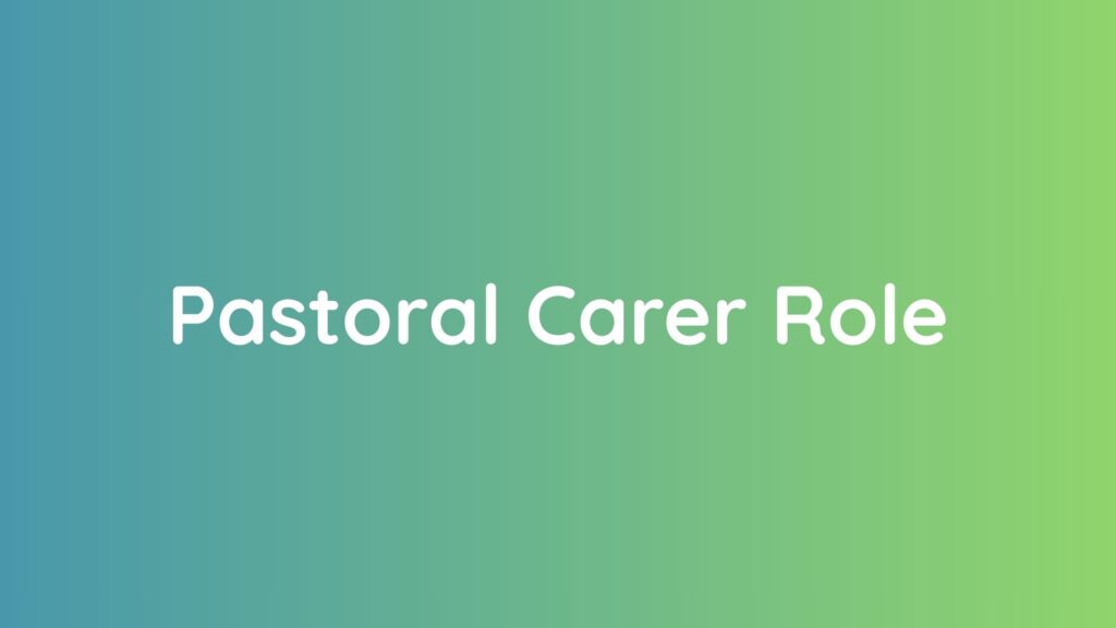 pastoral carer role